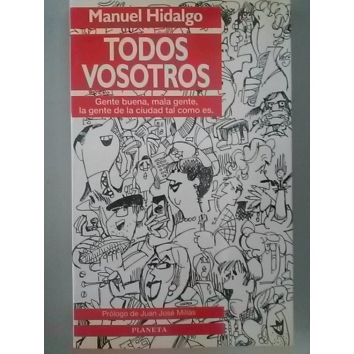 TODOS VOSOTROS. Gente buena, mala gente, La gente de la ciudad tal como es
